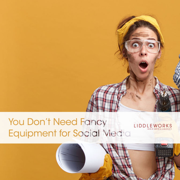 You Don't Need Fancy Equipment for Social Media